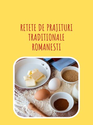 cover image of Retete de prajituri traditionale romanesti